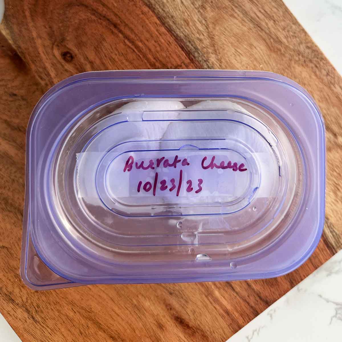 burrata cheese in freezer safe container.